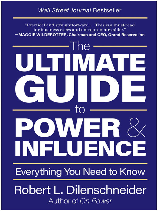 Title details for The Ultimate Guide to Power & Influence by Robert L. Dilenschneider - Wait list